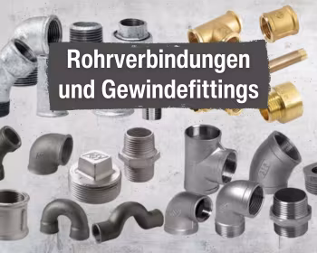 Rohrverbindungen und Gewindefittings Rohrverbindungen und Gewindefittings